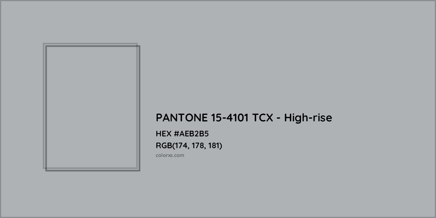 HEX #AEB2B5 PANTONE 15-4101 TCX - High-rise CMS Pantone TCX - Color Code
