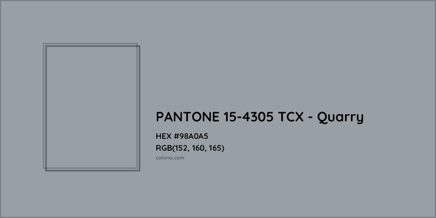 HEX #98A0A5 PANTONE 15-4305 TCX - Quarry CMS Pantone TCX - Color Code