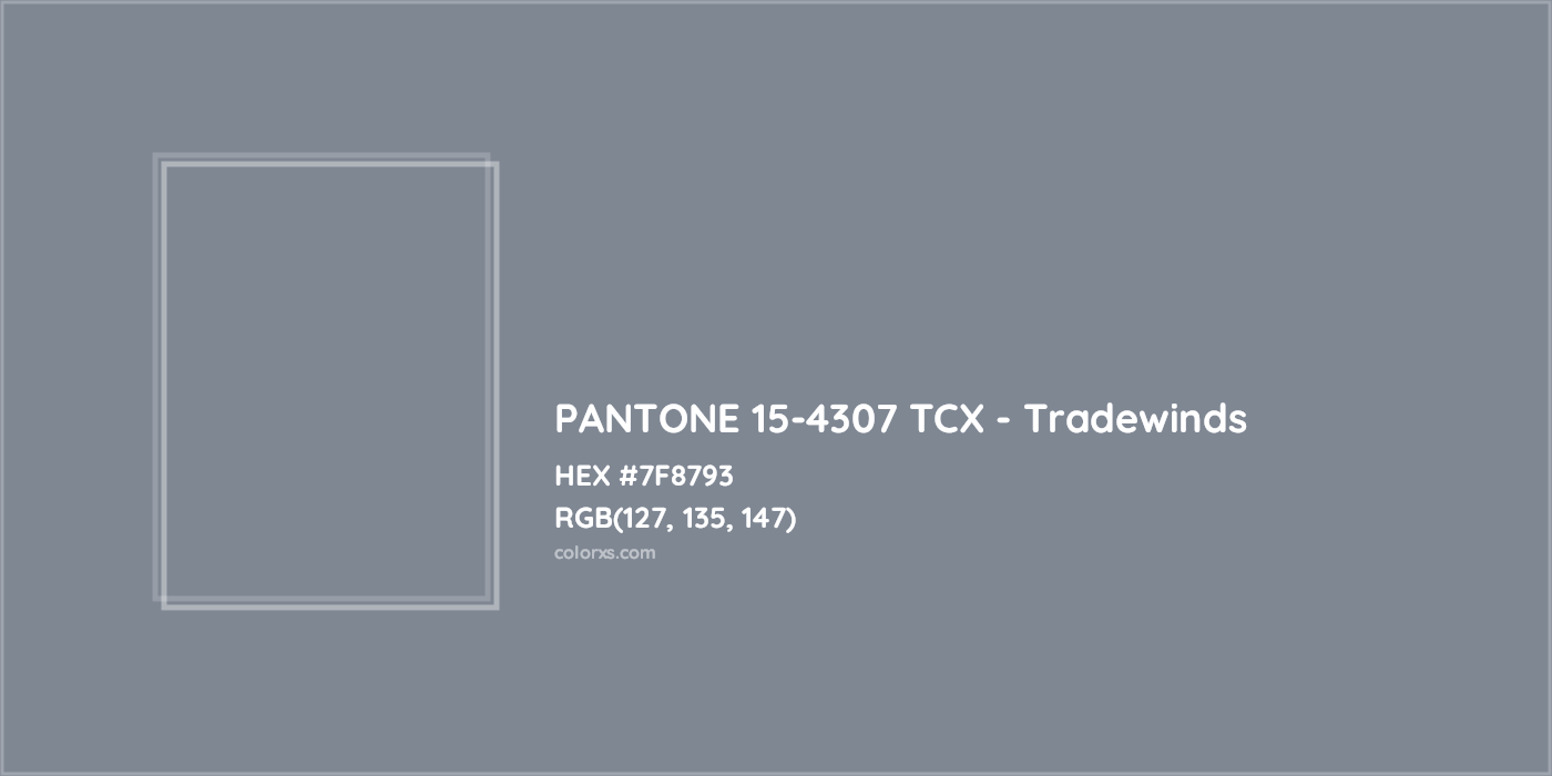 HEX #7F8793 PANTONE 15-4307 TCX - Tradewinds CMS Pantone TCX - Color Code