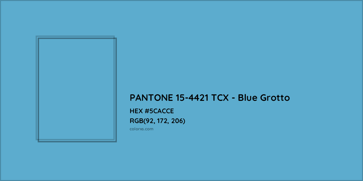 HEX #5CACCE PANTONE 15-4421 TCX - Blue Grotto CMS Pantone TCX - Color Code