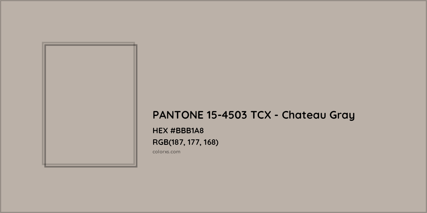 HEX #BBB1A8 PANTONE 15-4503 TCX - Chateau Gray CMS Pantone TCX - Color Code