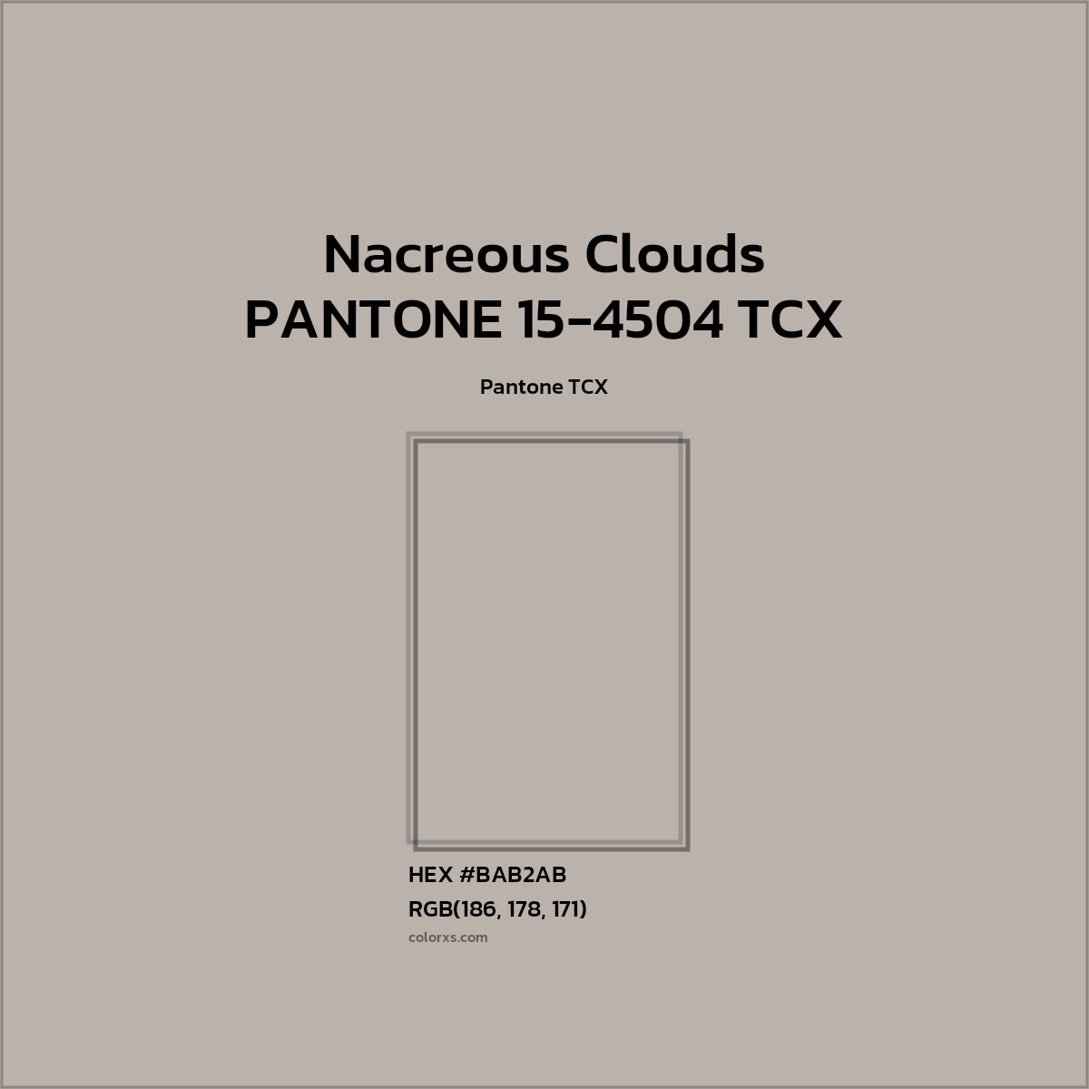 HEX #B9B1AB PANTONE 15-4504 TCX - Nacreous Clouds CMS Pantone TCX - Color Code