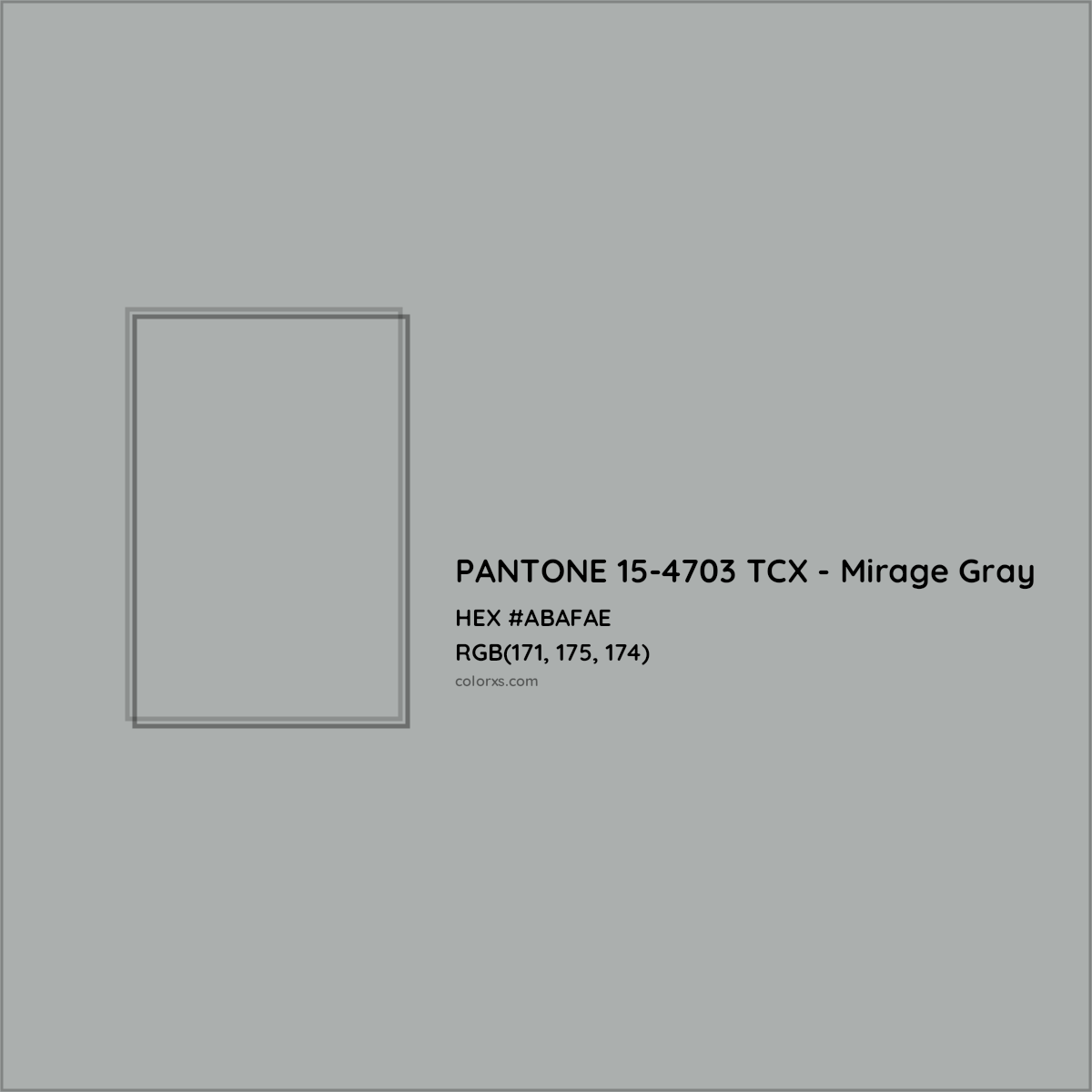 HEX #ABAFAE PANTONE 15-4703 TCX - Mirage Gray CMS Pantone TCX - Color Code