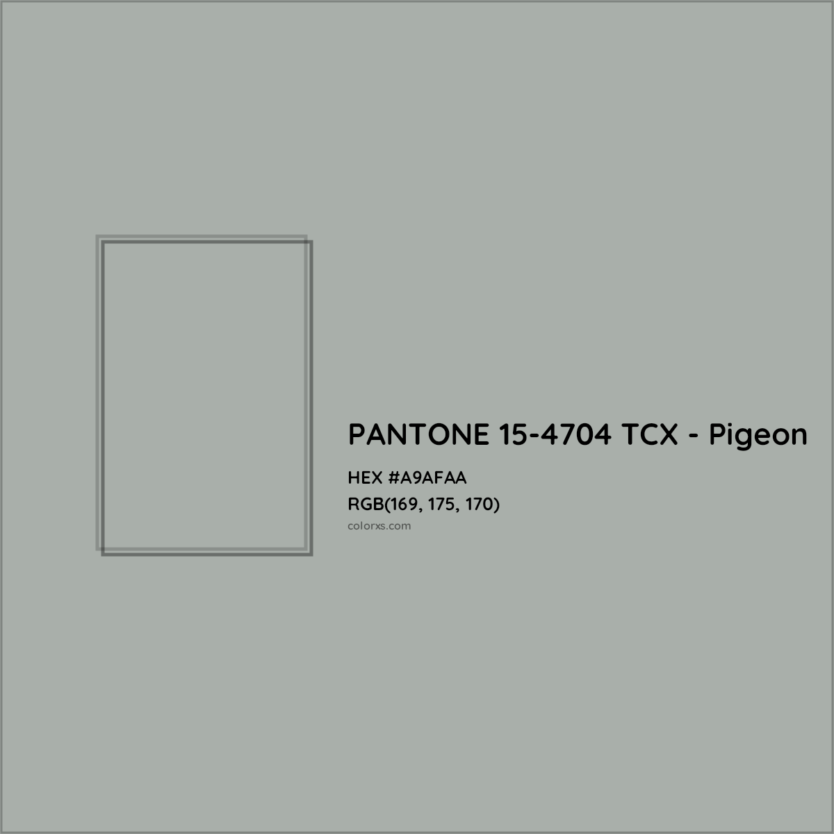 HEX #A9AFAA PANTONE 15-4704 TCX - Pigeon CMS Pantone TCX - Color Code