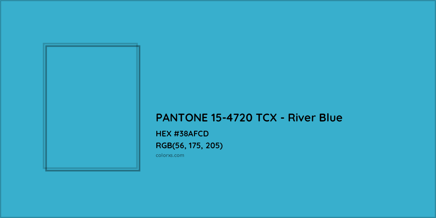 HEX #38AFCD PANTONE 15-4720 TCX - River Blue CMS Pantone TCX - Color Code