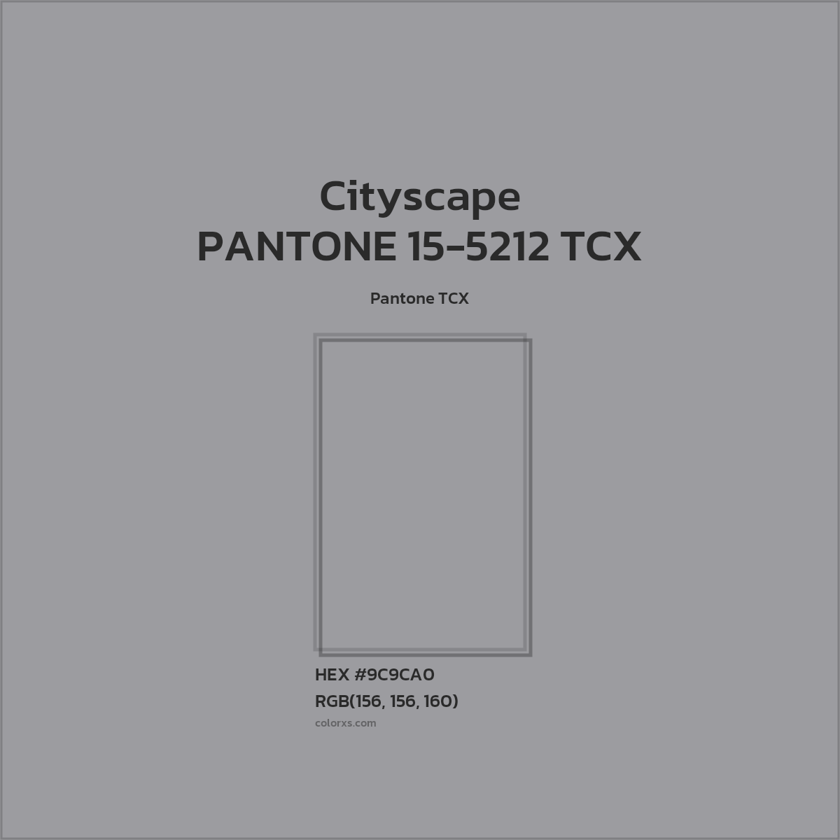 HEX #9C9CA0 PANTONE 15-5212 TCX - Cityscape CMS Pantone TCX - Color Code