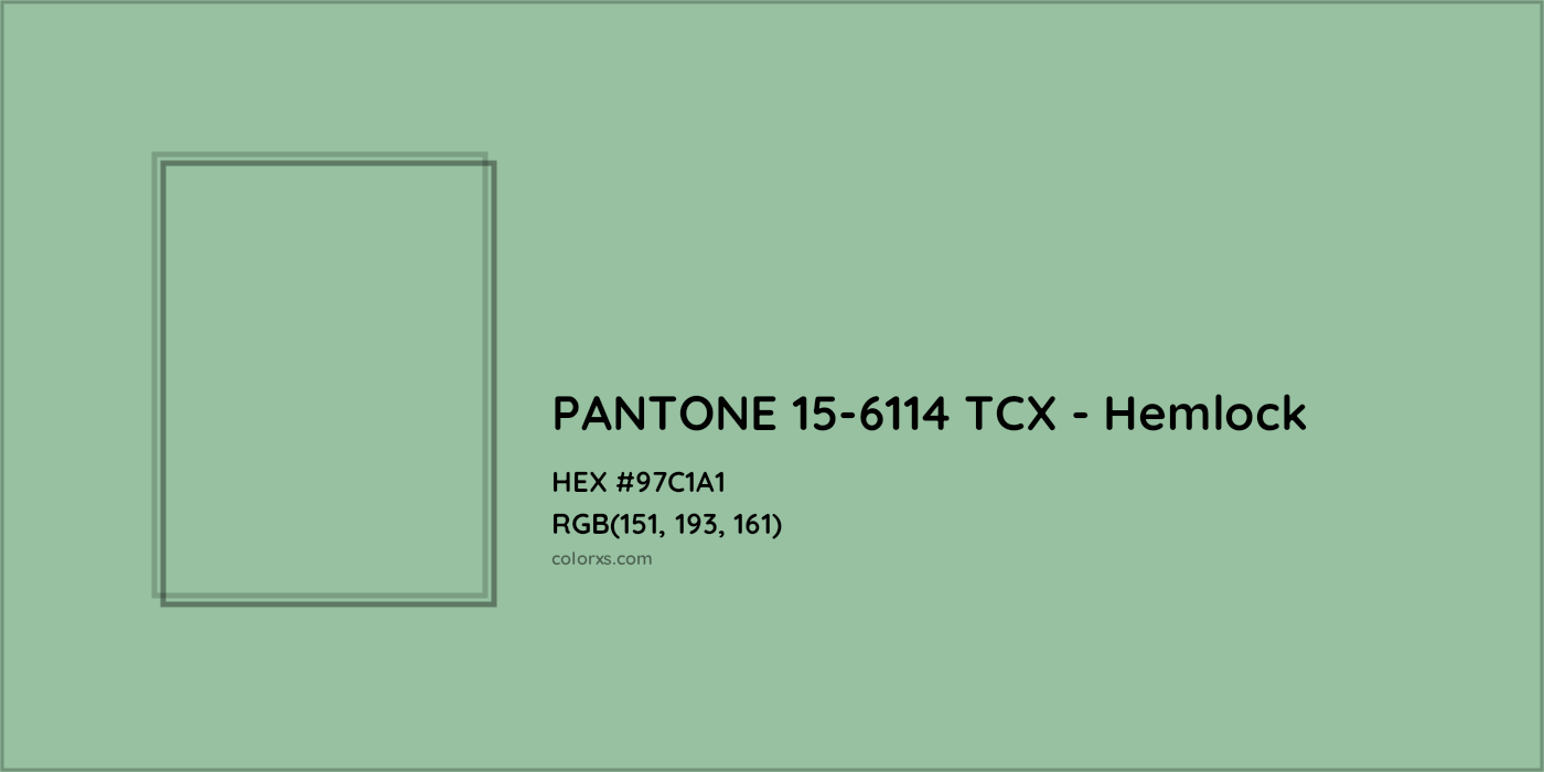 HEX #97C1A1 PANTONE 15-6114 TCX - Hemlock CMS Pantone TCX - Color Code