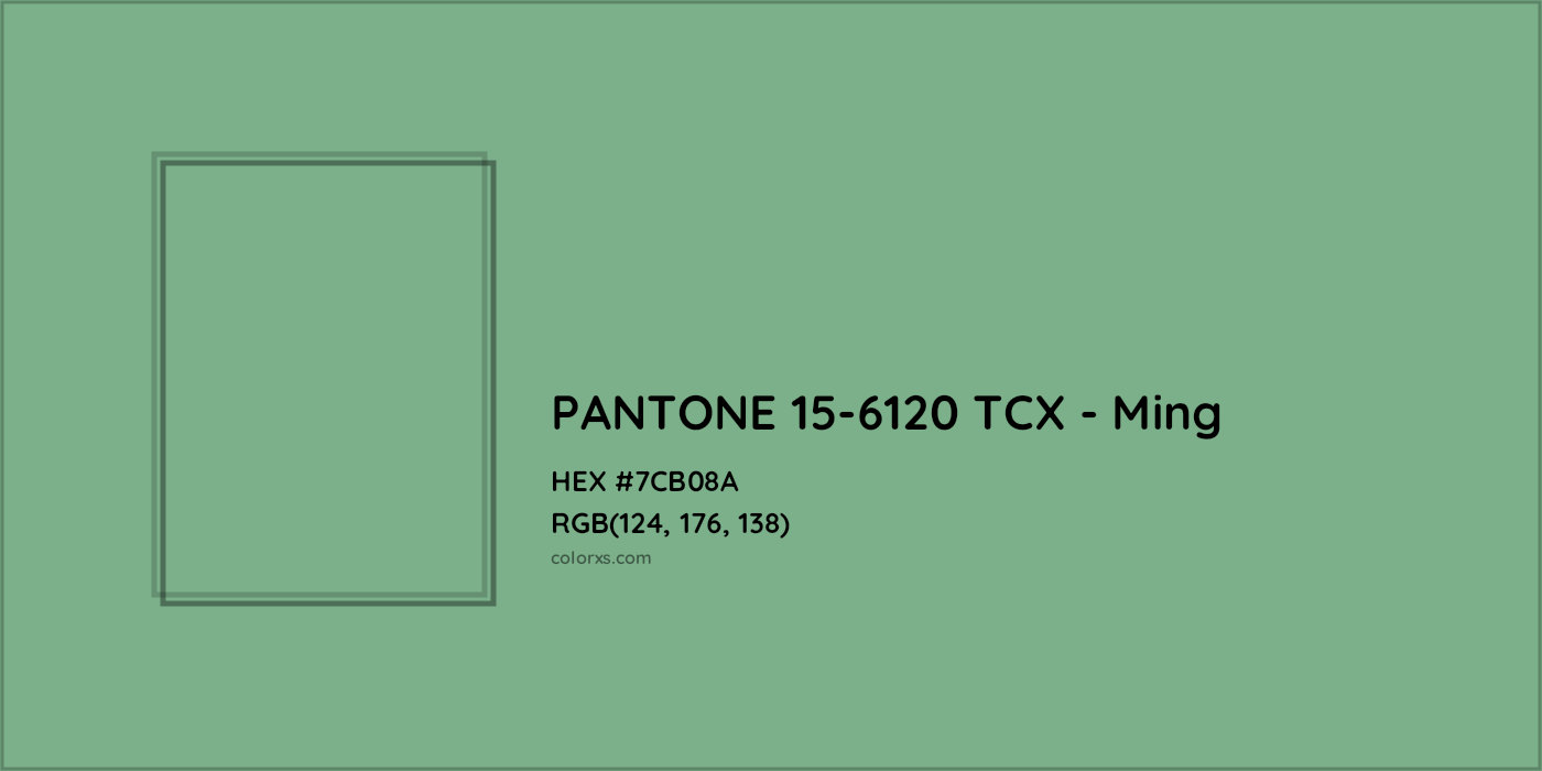HEX #7CB08A PANTONE 15-6120 TCX - Ming CMS Pantone TCX - Color Code