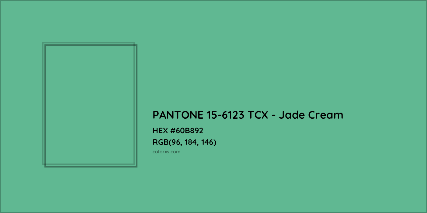 HEX #60B892 PANTONE 15-6123 TCX - Jade Cream CMS Pantone TCX - Color Code