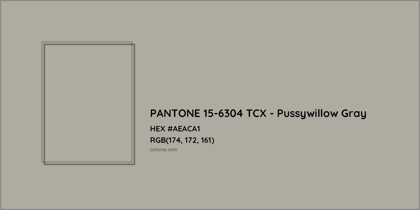 HEX #AEACA1 PANTONE 15-6304 TCX - Pussywillow Gray CMS Pantone TCX - Color Code