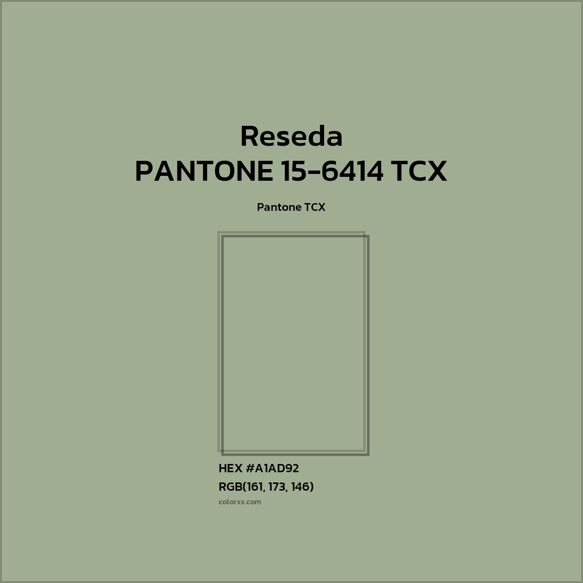 HEX #A1AD92 PANTONE 15-6414 TCX - Reseda CMS Pantone TCX - Color Code
