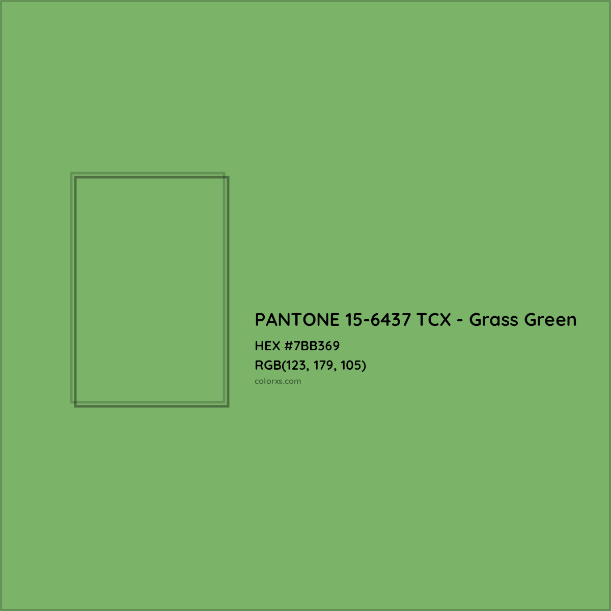 HEX #7BB369 PANTONE 15-6437 TCX - Grass Green CMS Pantone TCX - Color Code