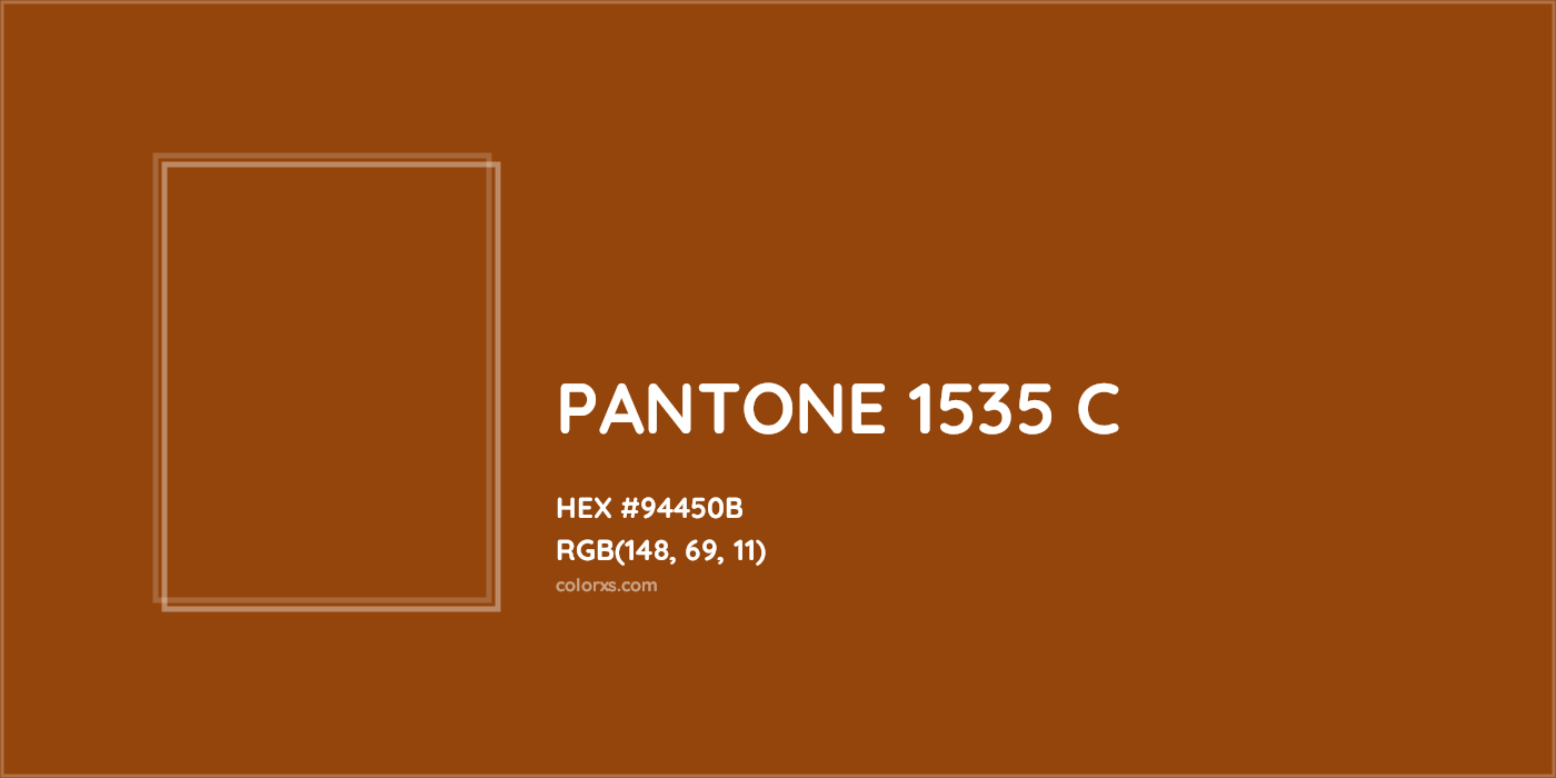 HEX #94450B PANTONE 1535 C CMS Pantone PMS - Color Code