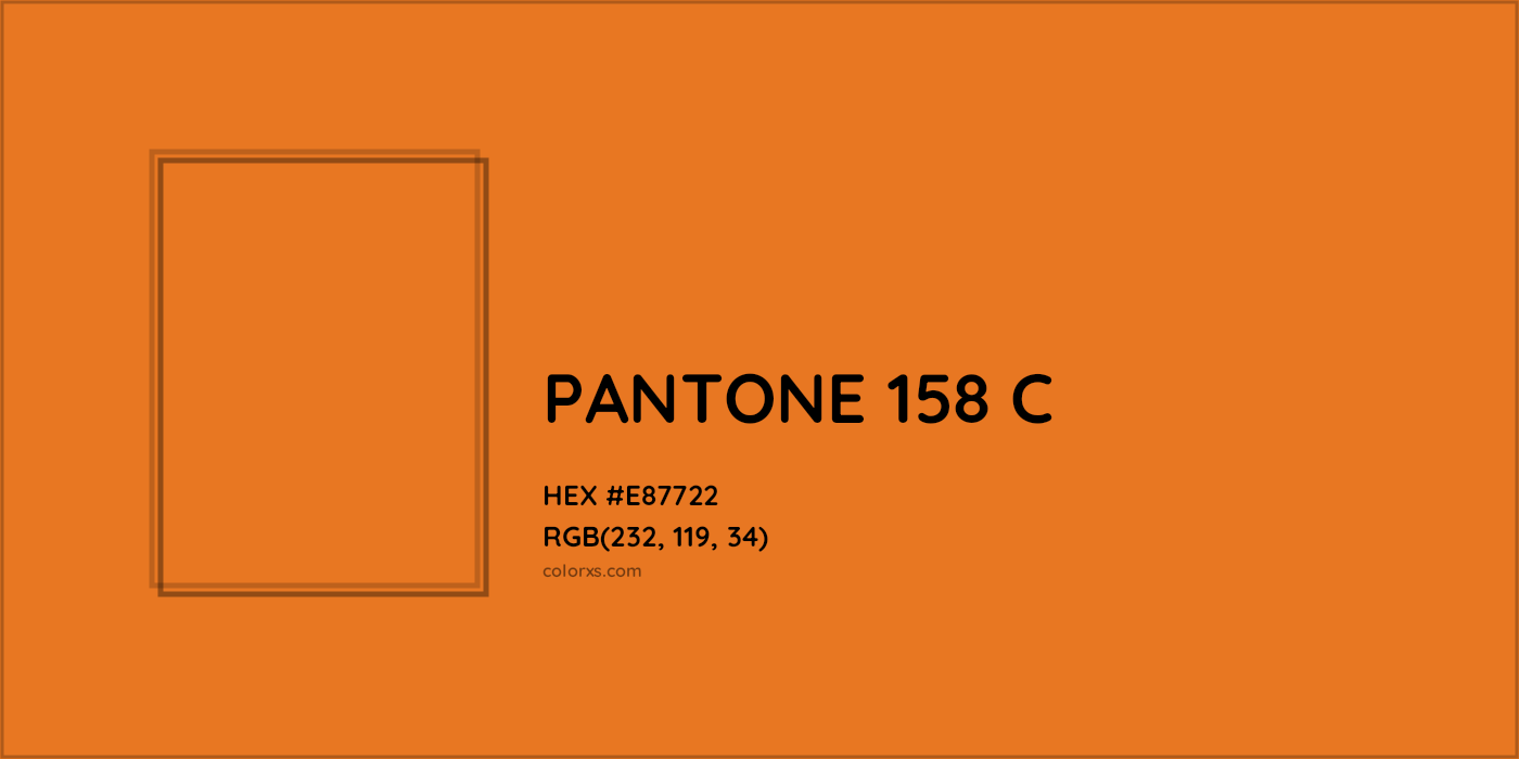 HEX #E87722 PANTONE 158 C CMS Pantone PMS - Color Code