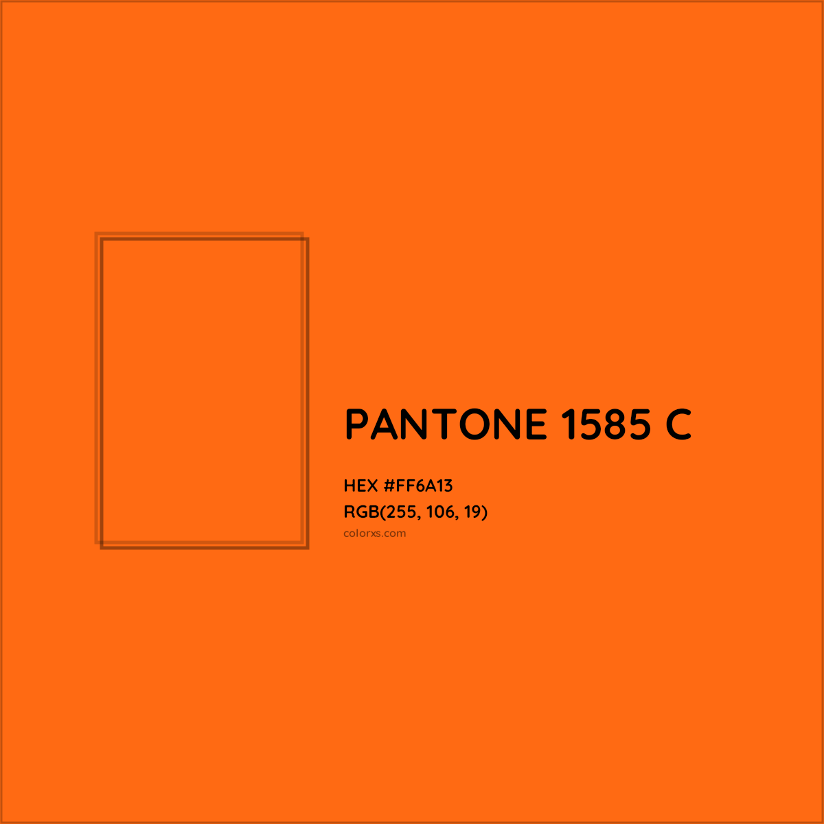 HEX #FF6A13 PANTONE 1585 C CMS Pantone PMS - Color Code