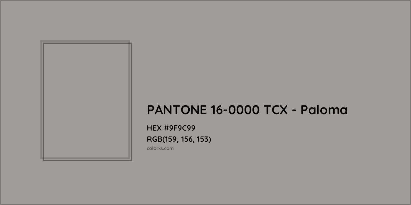 HEX #9F9C99 PANTONE 16-0000 TCX - Paloma CMS Pantone TCX - Color Code