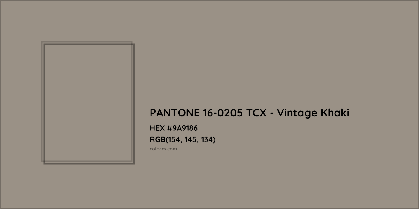 HEX #9A9186 PANTONE 16-0205 TCX - Vintage Khaki CMS Pantone TCX - Color Code