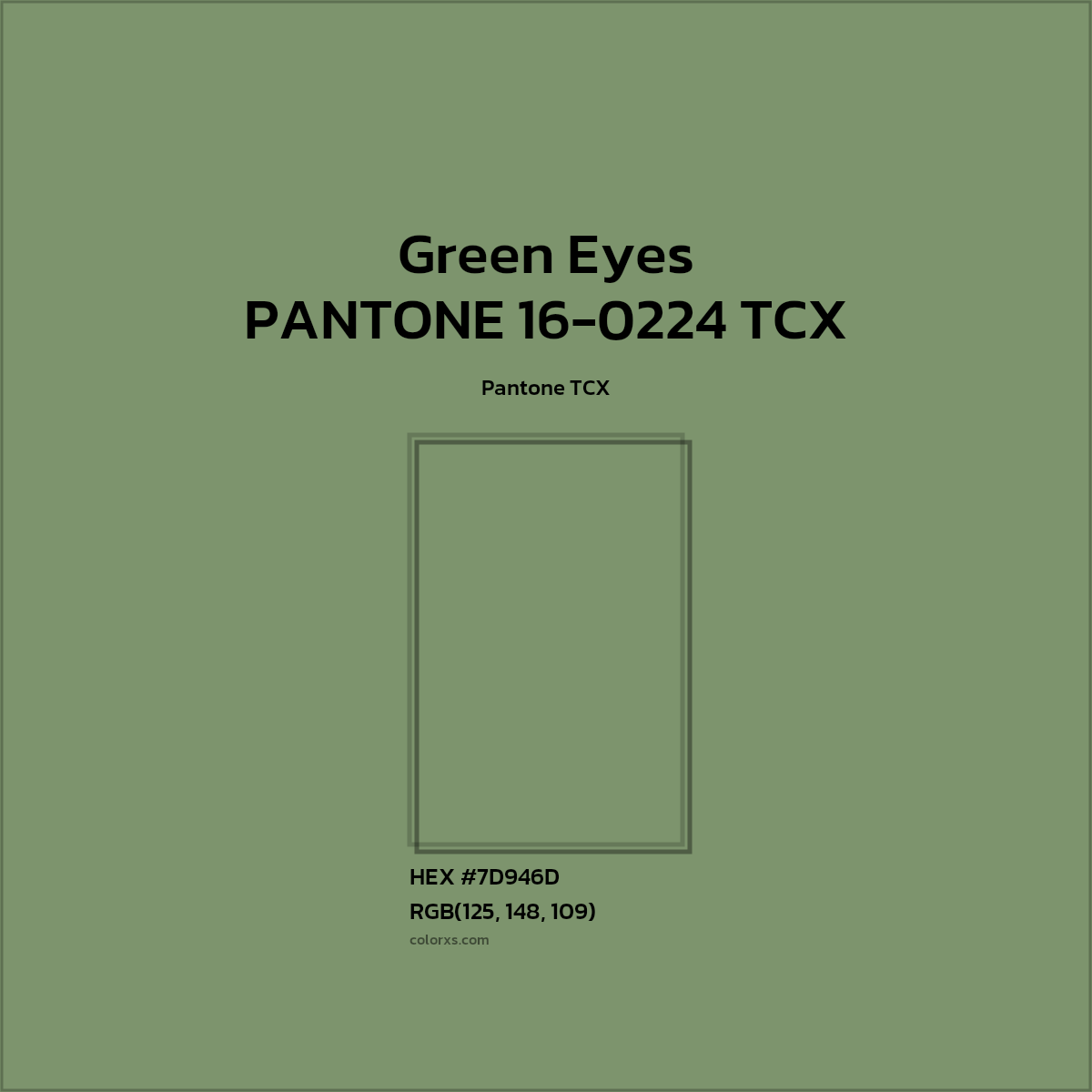 HEX #7D946D PANTONE 16-0224 TCX - Green Eyes CMS Pantone TCX - Color Code