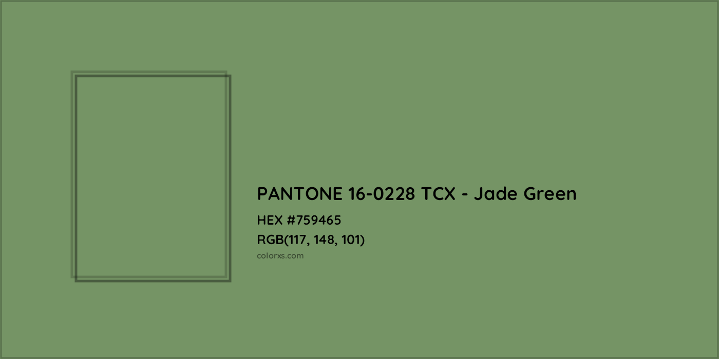 HEX #759465 PANTONE 16-0228 TCX - Jade Green CMS Pantone TCX - Color Code