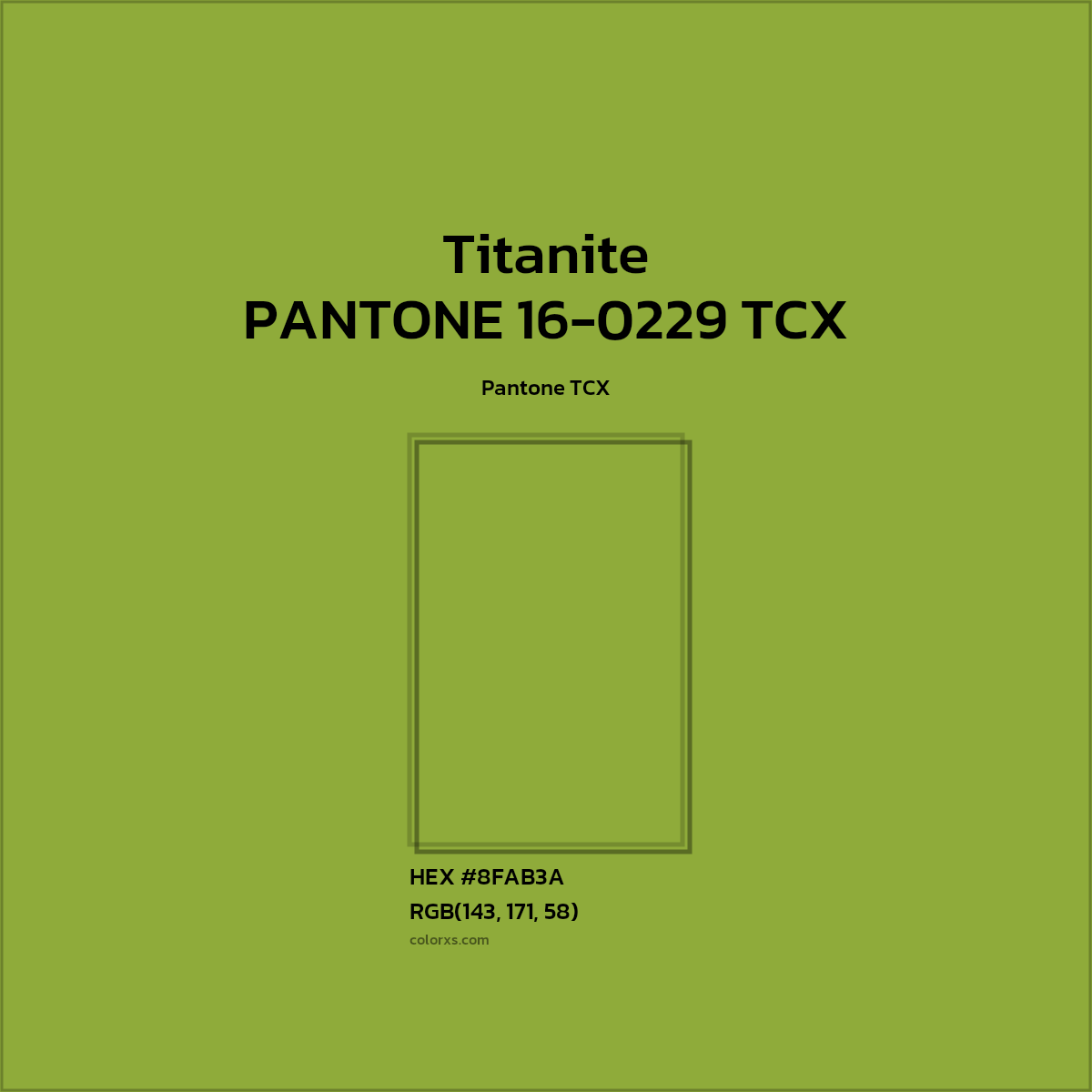 HEX #8FAB3A PANTONE 16-0229 TCX - Titanite CMS Pantone TCX - Color Code