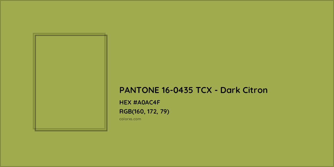 HEX #A0AC4F PANTONE 16-0435 TCX - Dark Citron CMS Pantone TCX - Color Code