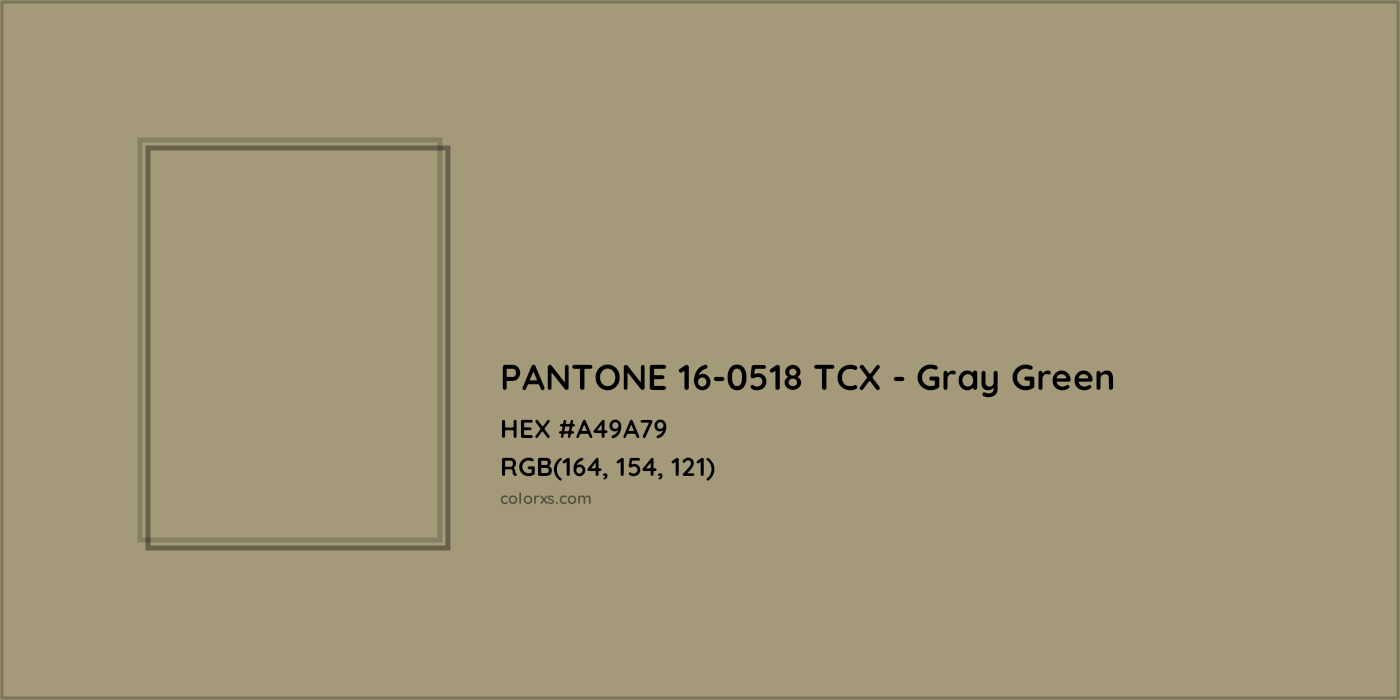 HEX #A49A79 PANTONE 16-0518 TCX - Gray Green CMS Pantone TCX - Color Code