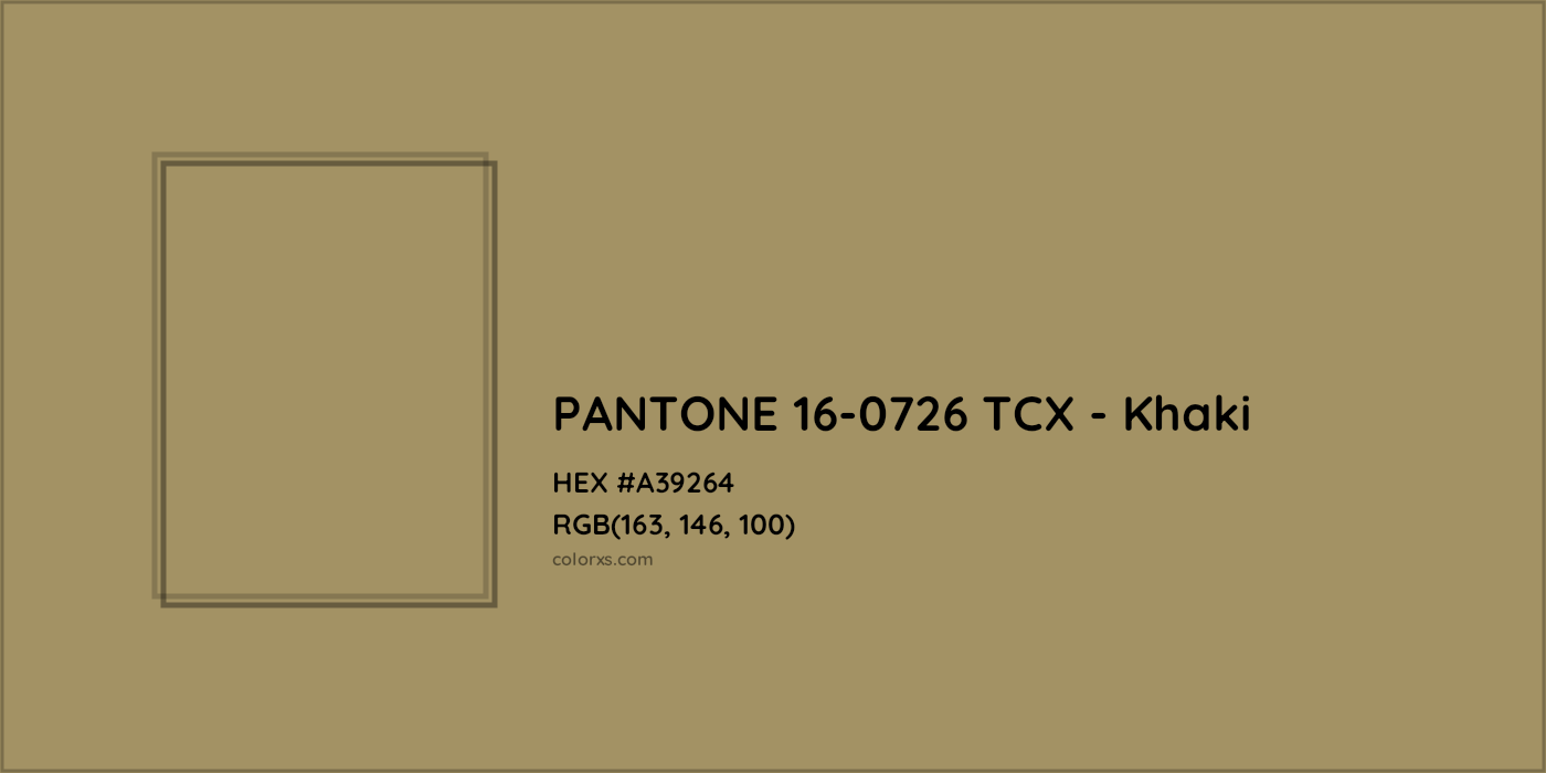 HEX #A39264 PANTONE 16-0726 TCX - Khaki CMS Pantone TCX - Color Code