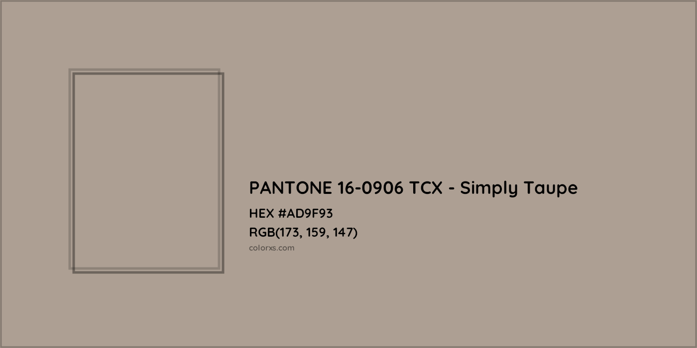 HEX #AD9F93 PANTONE 16-0906 TCX - Simply Taupe CMS Pantone TCX - Color Code