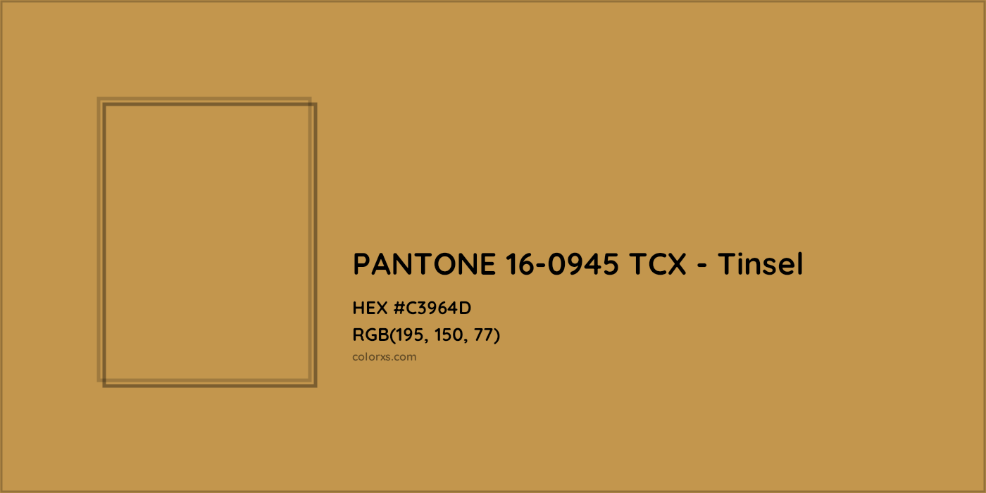 HEX #C3964D PANTONE 16-0945 TCX - Tinsel CMS Pantone TCX - Color Code