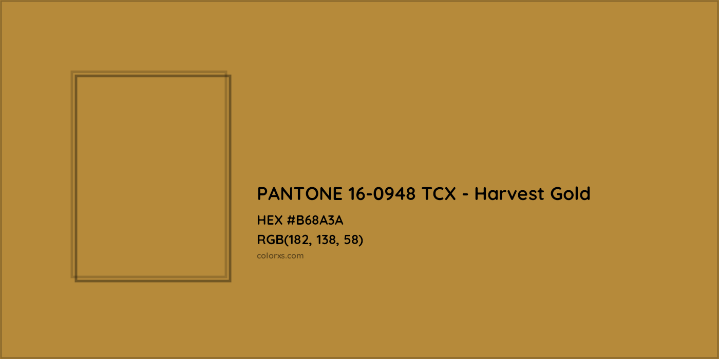HEX #B68A3A PANTONE 16-0948 TCX - Harvest Gold CMS Pantone TCX - Color Code