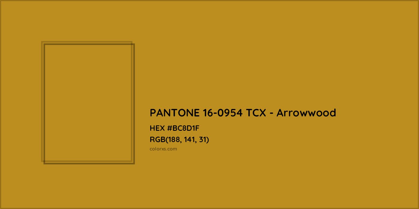 HEX #BC8D1F PANTONE 16-0954 TCX - Arrowwood CMS Pantone TCX - Color Code