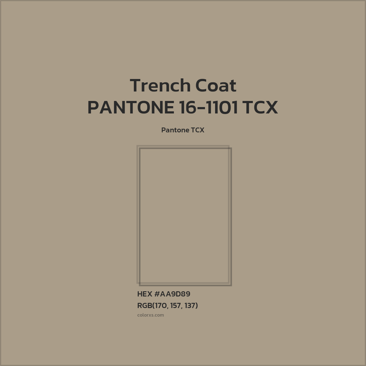 HEX #AA9D89 PANTONE 16-1101 TCX - Trench Coat CMS Pantone TCX - Color Code