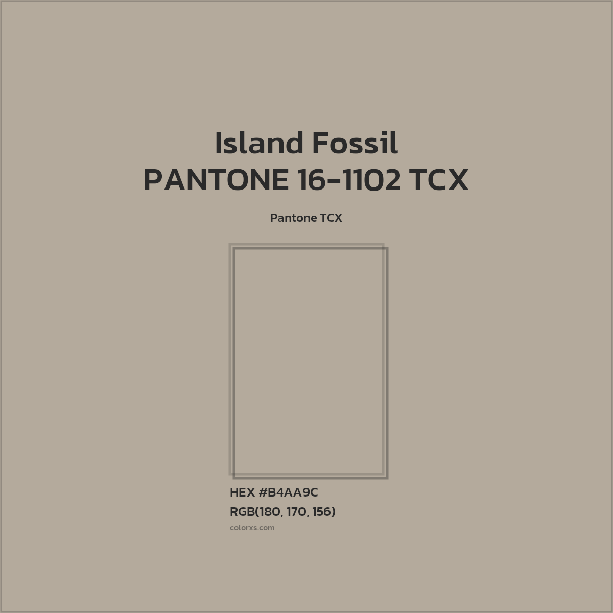 HEX #B4AA9C PANTONE 16-1102 TCX - Island Fossil CMS Pantone TCX - Color Code