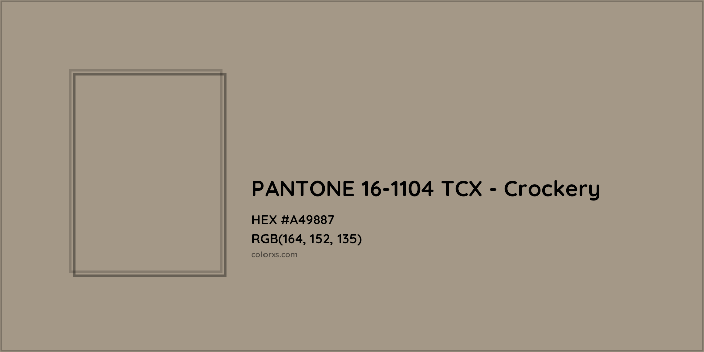 HEX #A49887 PANTONE 16-1104 TCX - Crockery CMS Pantone TCX - Color Code