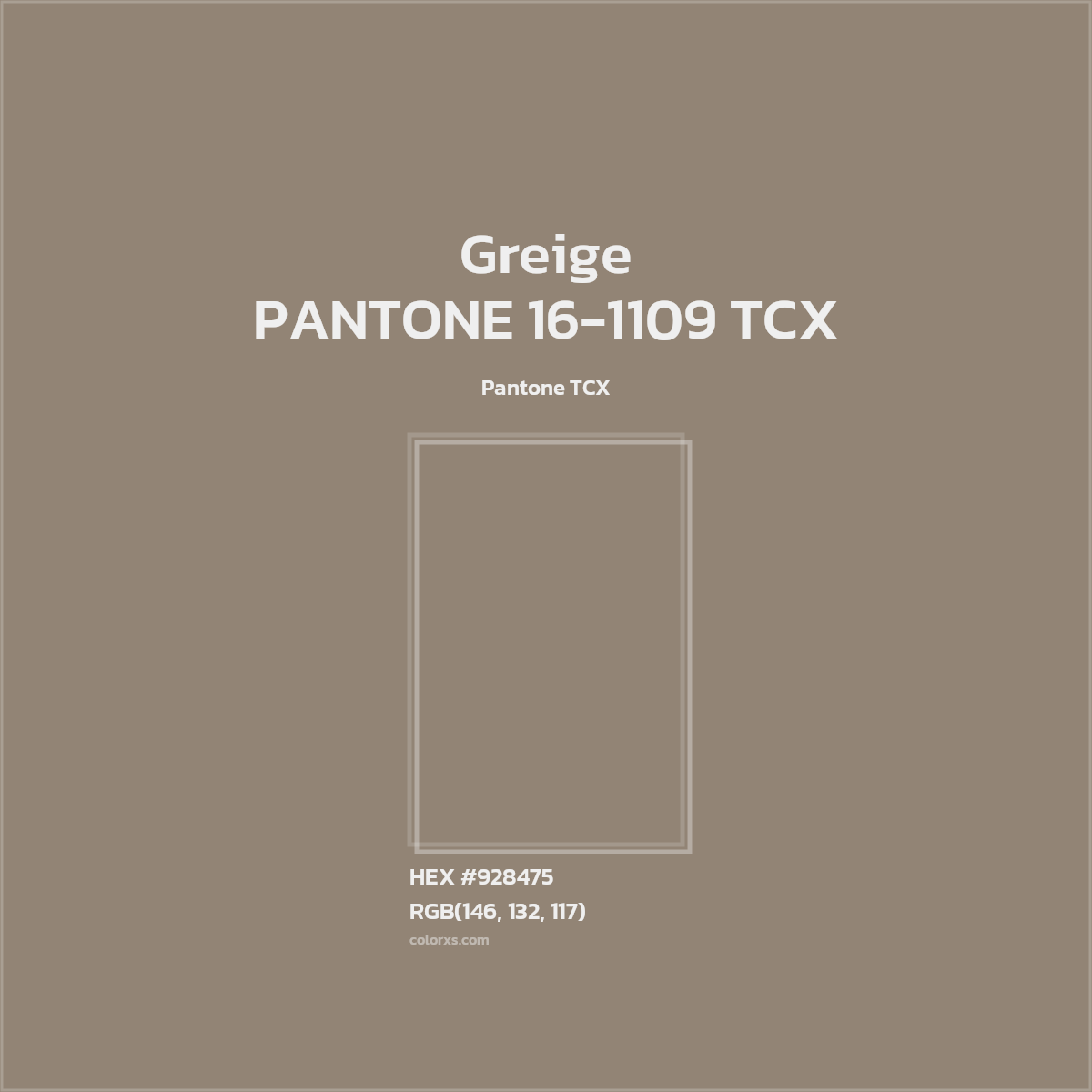 HEX #928475 PANTONE 16-1109 TCX - Greige CMS Pantone TCX - Color Code