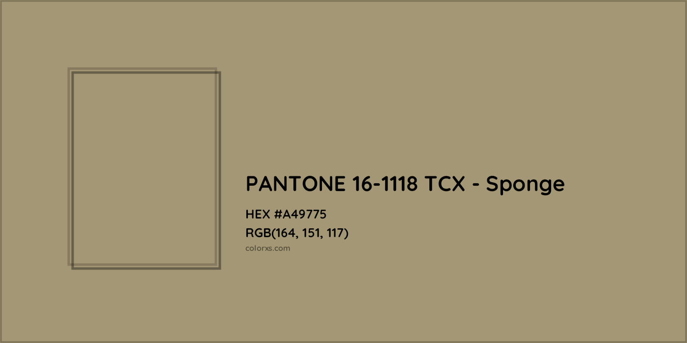 HEX #A49775 PANTONE 16-1118 TCX - Sponge CMS Pantone TCX - Color Code
