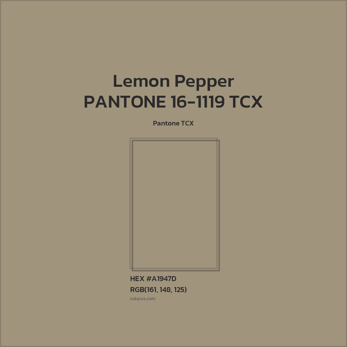 HEX #A1947D PANTONE 16-1119 TCX - Lemon Pepper CMS Pantone TCX - Color Code