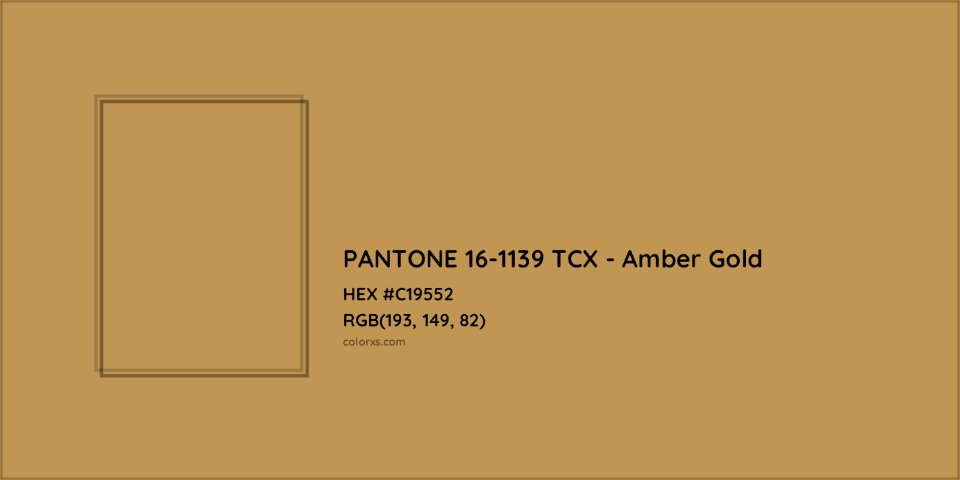 HEX #C19552 PANTONE 16-1139 TCX - Amber Gold CMS Pantone TCX - Color Code