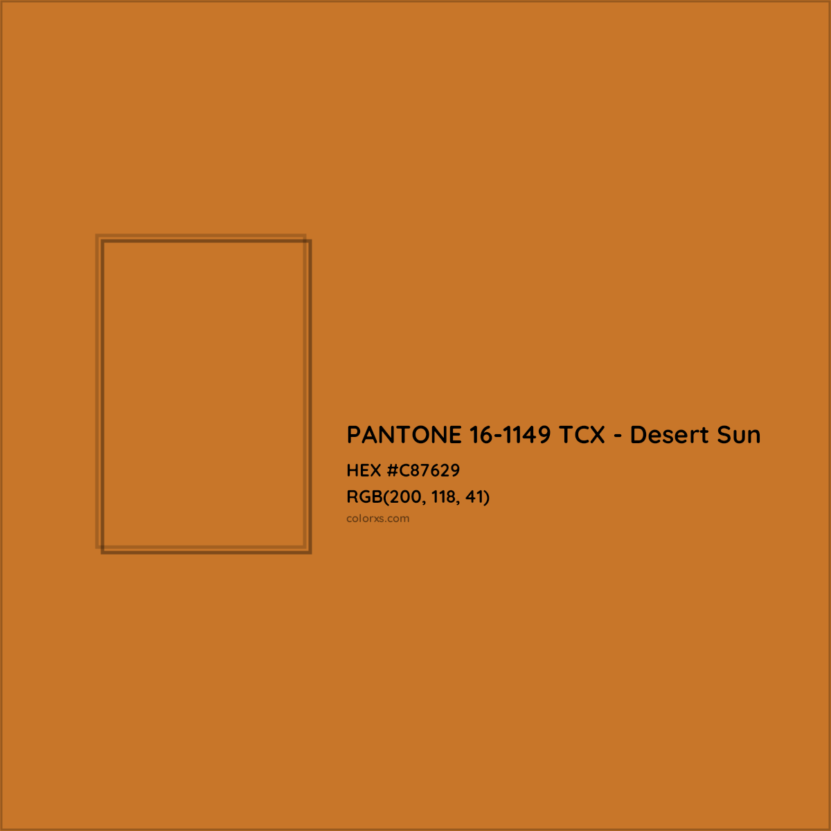 HEX #C87629 PANTONE 16-1149 TCX - Desert Sun CMS Pantone TCX - Color Code