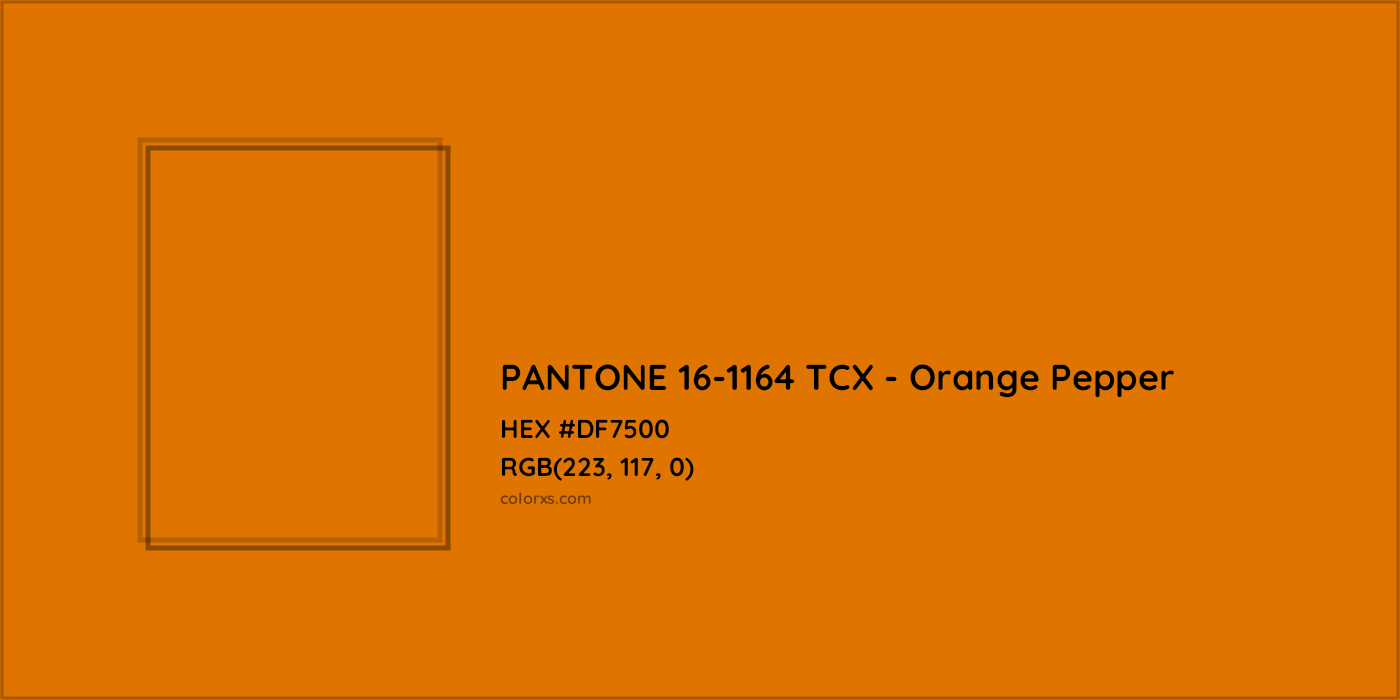 HEX #DF7500 PANTONE 16-1164 TCX - Orange Pepper CMS Pantone TCX - Color Code