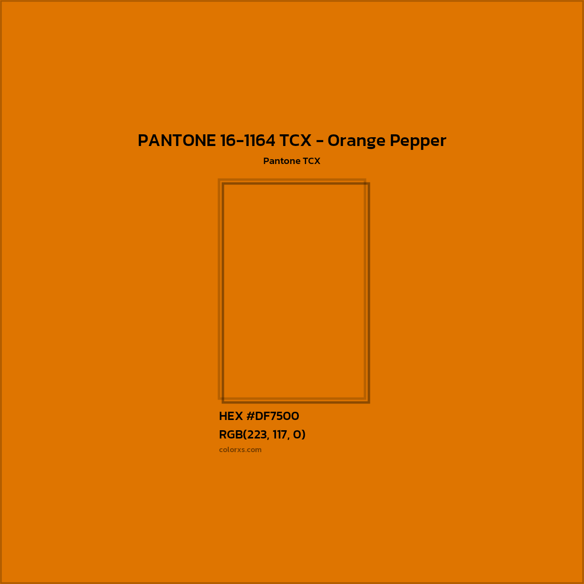 HEX #DF7500 PANTONE 16-1164 TCX - Orange Pepper CMS Pantone TCX - Color Code