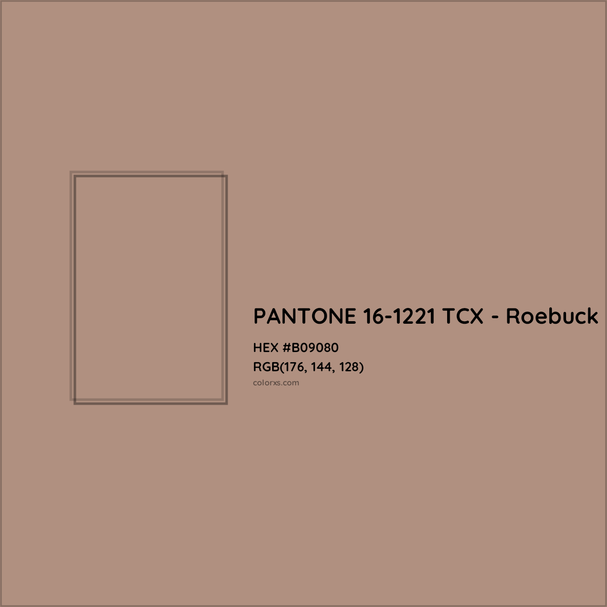 HEX #B09080 PANTONE 16-1221 TCX - Roebuck CMS Pantone TCX - Color Code