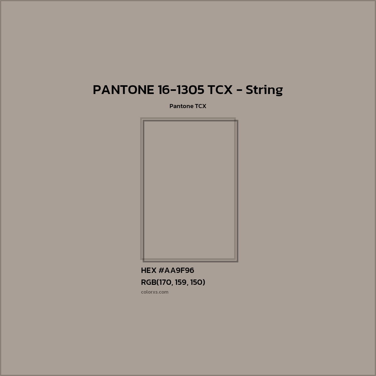 HEX #AA9F96 PANTONE 16-1305 TCX - String CMS Pantone TCX - Color Code