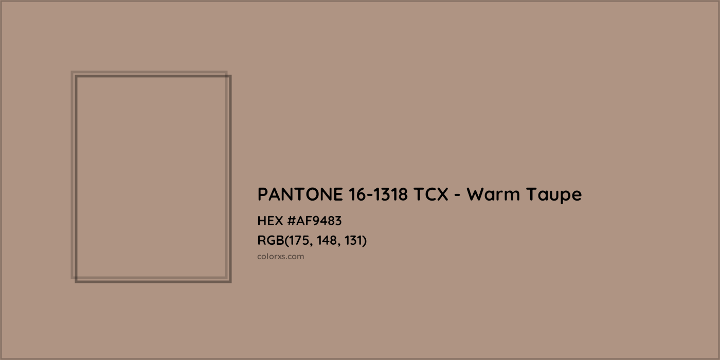 HEX #AF9483 PANTONE 16-1318 TCX - Warm Taupe CMS Pantone TCX - Color Code