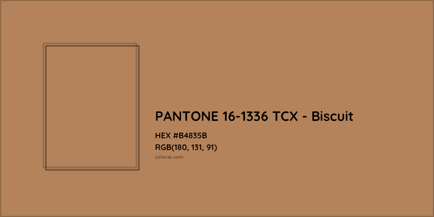 HEX #B4835B PANTONE 16-1336 TCX - Biscuit CMS Pantone TCX - Color Code