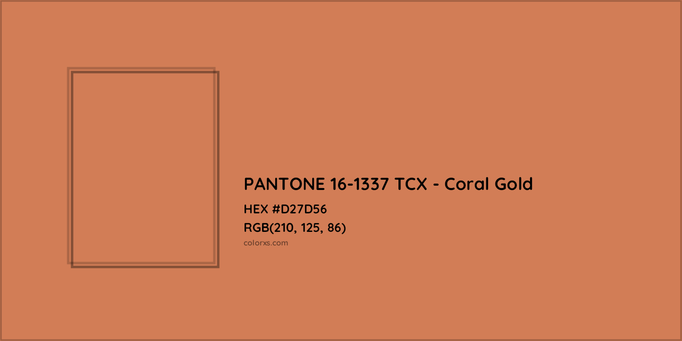HEX #D27D56 PANTONE 16-1337 TCX - Coral Gold CMS Pantone TCX - Color Code
