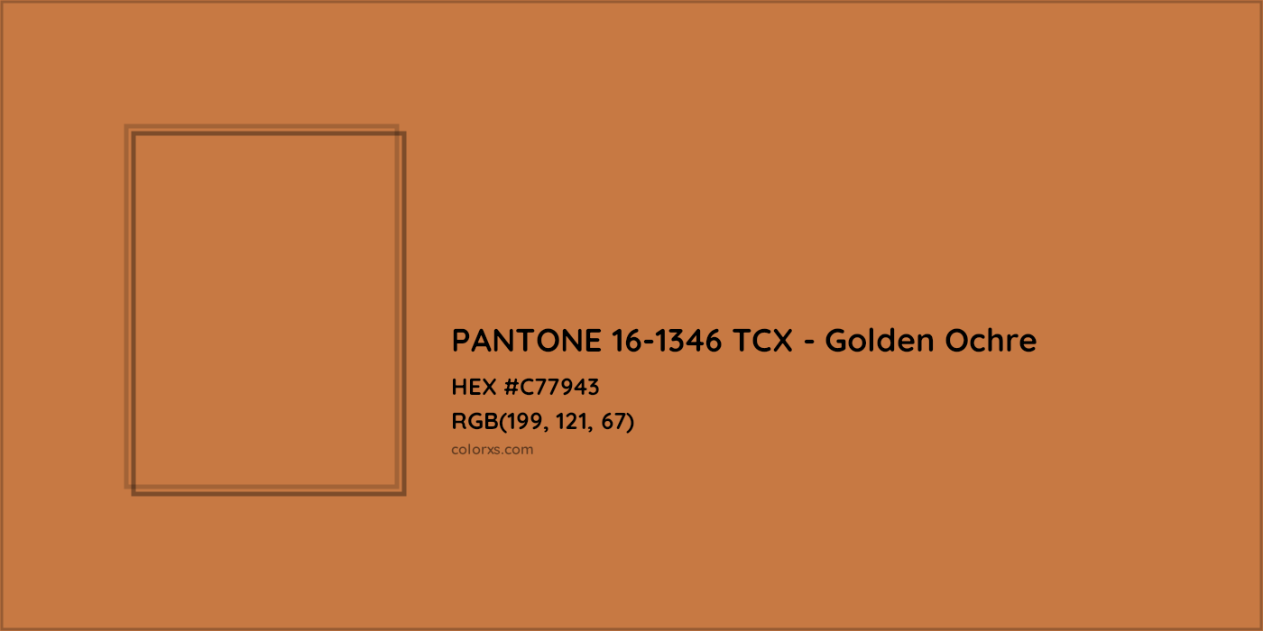 HEX #C77943 PANTONE 16-1346 TCX - Golden Ochre CMS Pantone TCX - Color Code
