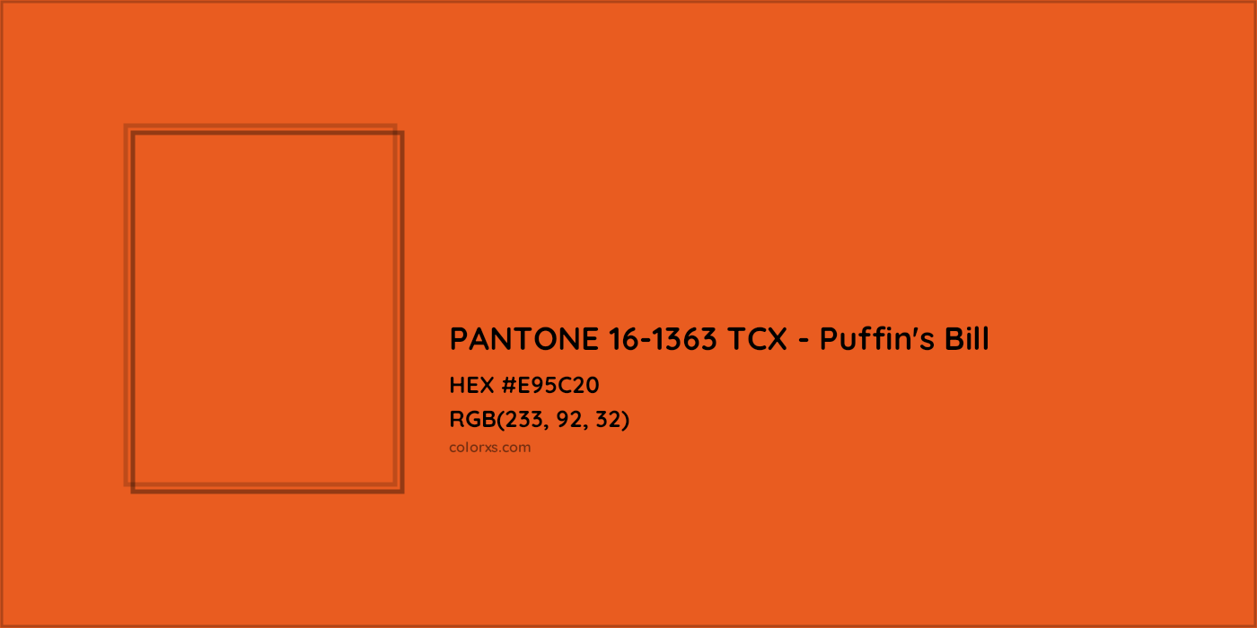 HEX #E95C20 PANTONE 16-1363 TCX - Puffin's Bill CMS Pantone TCX - Color Code