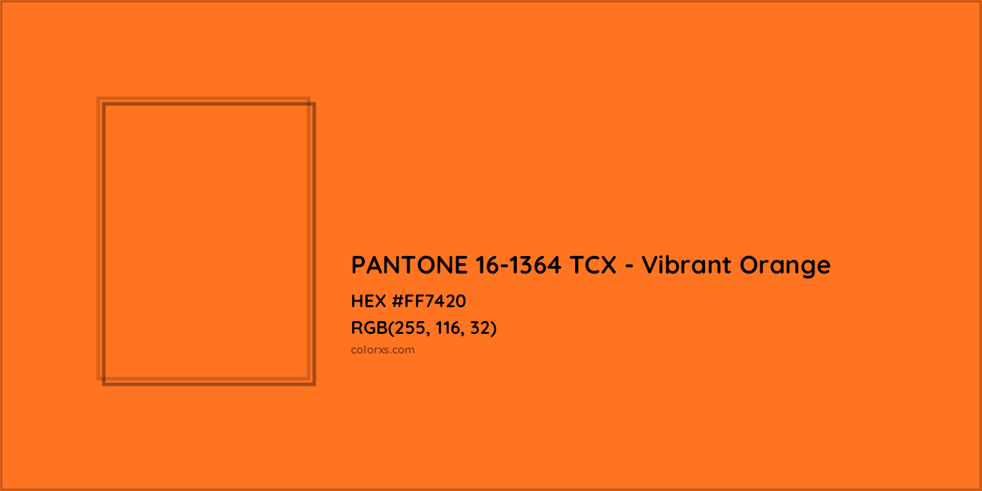 HEX #FF7420 PANTONE 16-1364 TCX - Vibrant Orange CMS Pantone TCX - Color Code