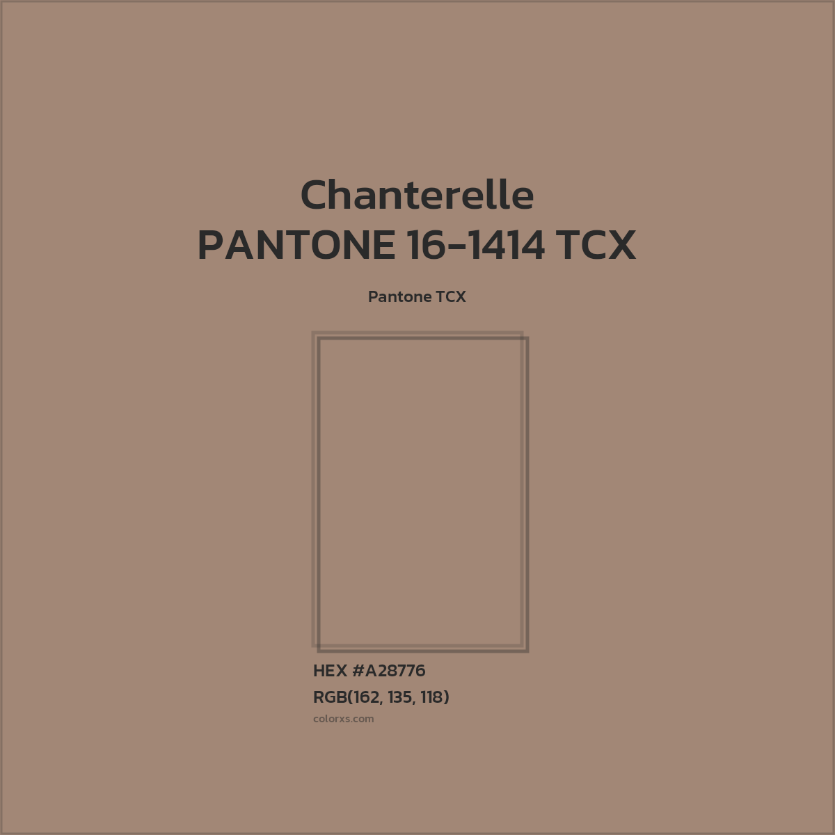 HEX #A28776 PANTONE 16-1414 TCX - Chanterelle CMS Pantone TCX - Color Code